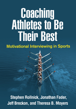 Hardcover Coaching Athletes to Be Their Best: Motivational Interviewing in Sports Book