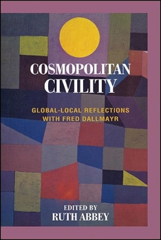 Paperback Cosmopolitan Civility: Global-Local Reflections with Fred Dallmayr Book