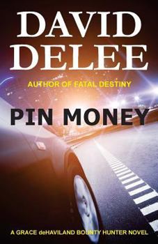 Paperback Pin Money: A Grace deHaviland Bounty Hunter Novel Book