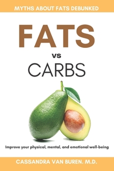 Paperback Fats vs Carbs: Improve your physical, mental, and emotional well-being Book
