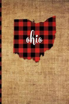 Paperback Ohio: 6 X 9 108 Pages: Buffalo Plaid Ohio State Silhouette Hand Lettering Cursive Script Design on Soft Matte Cover Notebook Book