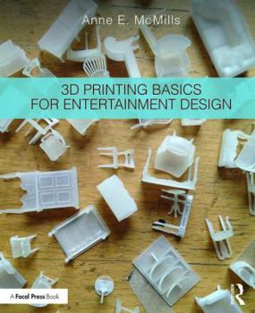 Paperback 3D Printing Basics for Entertainment Design Book