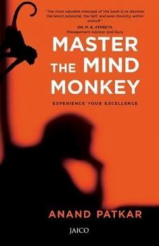Paperback Master the Mind Monkey: Experience Your Excellence Book