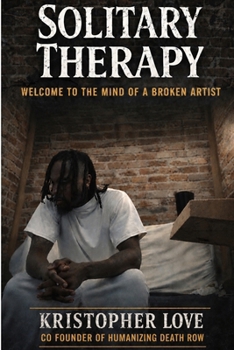 Paperback Solitary Therapy: Welcome to the Mind of a Broken Artist Book
