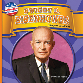 Dwight D. Eisenhower - Book  of the A First Look at America's Presidents