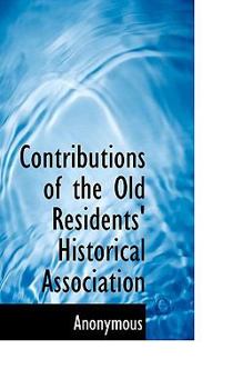Paperback Contributions of the Old Residents' Historical Association Book