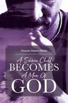Paperback A Sinner Child Becomes a Man of God Book