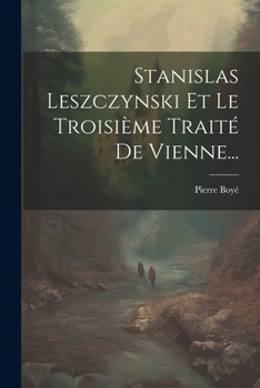 Paperback Stanislas Leszczynski Et Le Troisième Traité De Vienne... [French] Book