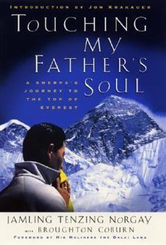 Hardcover Touching My Father's Soul: A Sherpa's Journey to the Top of Everest Book