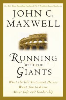 Hardcover Running with the Giants: What Old Testament Heroes Want You to Know about Life and Leadership Book