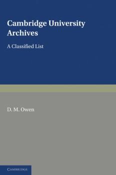 Paperback Cambridge University Archives: A Classified List Book