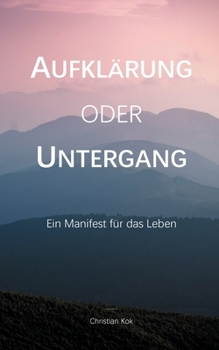 Paperback Aufklärung oder Untergang: Ein Manifest für das Leben [German] Book