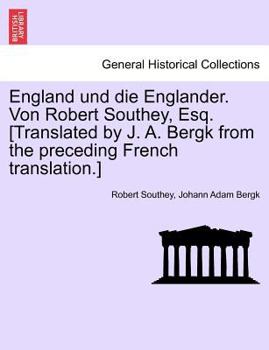 England und die Englander. Von Robert Southey, Esq. [Translated by J. A. Bergk from the preceding French translation.]