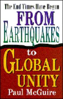 Paperback From Earthquakes to Global Unity: The End Times Have Begun Book