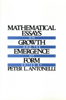 Hardcover Mathematical Essays on Growth and the Emergence of Form Book