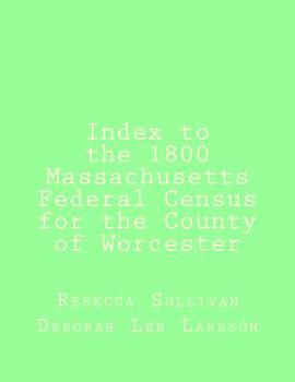 Paperback Index to the 1800 Massachusetts Federal Census for the County of Worcester Book