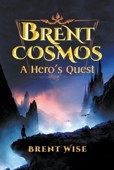 Paperback Brent Cosmos: A Hero's Quest Book