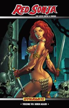 Red Sonja: She-Devil With a Sword Vol. 7: Born Again - Book #7 of the Red Sonja: She-Devil with a Sword (2005) (Collected Editions)
