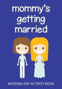 Paperback Mommy's Getting Married: Wedding Day Activity Book