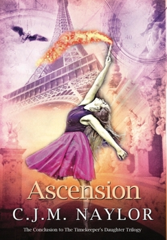 Ascension - Book #3 of the Timekeeper's Daughter