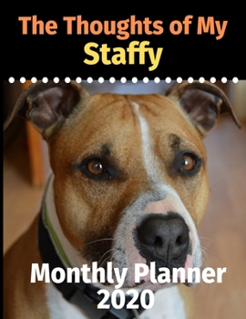 Paperback The Thoughts of My Staffy: Monthly Planner Book