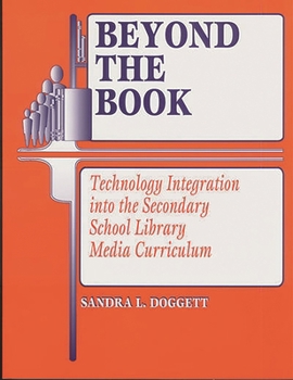 Paperback Beyond the Book: Technology Integration Into the Secondary School Library Media Curriculum Book