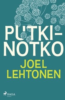 Putkinotko - Book #3 of the Putkinotko
