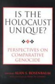 Hardcover Is the Holocaust Unique?: Perspectives on Comparative Genocide Book