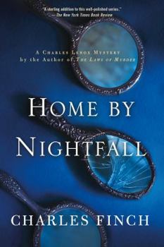 Home by Nightfall: A Charles Lenox Mystery - Book #9 of the Charles Lenox Mysteries