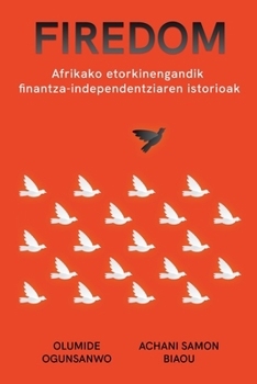 Paperback Firedom: Afrikako etorkinen finantza-independentzia istorioak [French] Book
