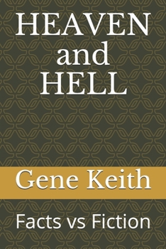 Paperback HEAVEN and HELL: Facts vs Fiction Book