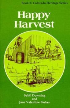 Paperback Happy Harvest Colorado Heritage Book