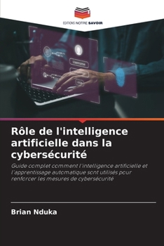 Paperback Rôle de l'intelligence artificielle dans la cybersécurité [French] Book