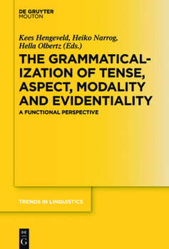Hardcover The Grammaticalization of Tense, Aspect, Modality and Evidentiality: A Functional Perspective Book