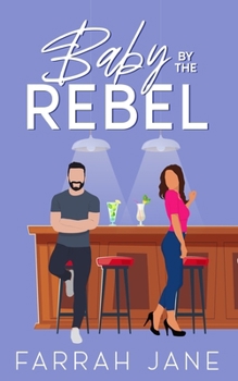 Paperback Baby by the Rebel: A Small Town Off-Limits Romance Book