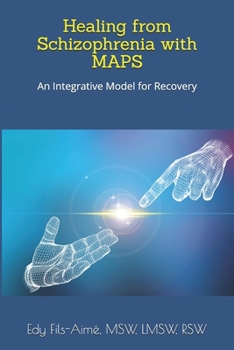 Paperback Healing with MAPS: A New Way Forward with Schizophrenia Book