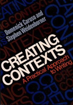 Paperback Creating Contexts: A Practical Approach to Writing Book