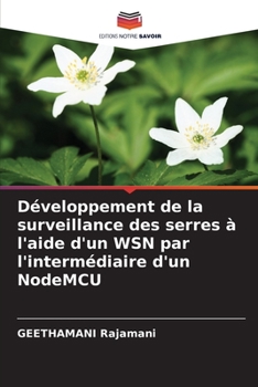 Paperback Développement de la surveillance des serres à l'aide d'un WSN par l'intermédiaire d'un NodeMCU [French] Book