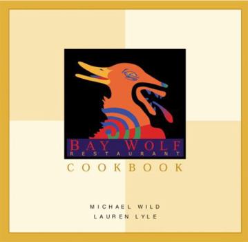 Hardcover Bay Wolf Restaurant Cookbook Book