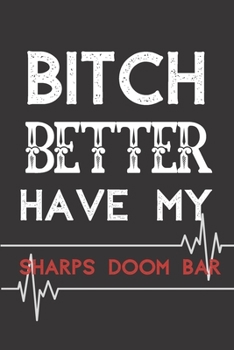 Sharps Doom Bar NOTEBOOK: Journal and Notebook - Composition Size (6x9) With Lined and Blank Pages, Perfect for Journal, Doodling..
