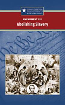 Library Binding Amendment XIII: Abolishing Slavery Book