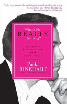 Paperback What's He Really Thinking?: How to Be a Relational Genius with the Man in Your Life Book