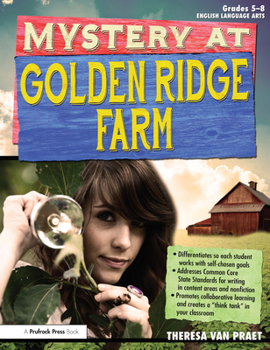 Paperback Mystery at Golden Ridge Farm: An Interdisciplinary Problem-Based Learning Unit (Grades 5-8) Book