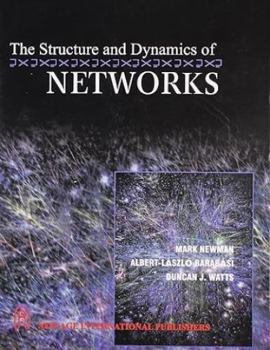 The Structure and Dynamics of Networks: - Book  of the Princeton Studies in Complexity