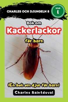 Charles och djungeln 8: Bok om kackerlackor för barn (En bok om djur för barn) (Swedish Edition)