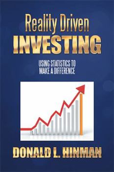 Hardcover Reality Driven Investing: Using Statistics to Make a Difference Book