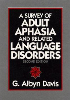 Hardcover A Survey of Adult Aphasia and Related Language Disorders Book