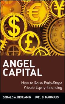Hardcover Angel Capital: How to Raise Early-Stage Private Equity Financing Book