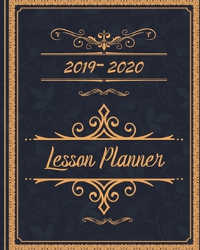 2019-2020 Lesson Planner: Complete Year Lessons & Schedule For Teacher: Pretty Cover with Monthly and Weekly spreads,  Academic Year Undated Weekly ... (Inspire Teachers: Planners & Lesson Plans)
