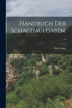 Paperback Handbuch der Schachaufgaben... [German] Book